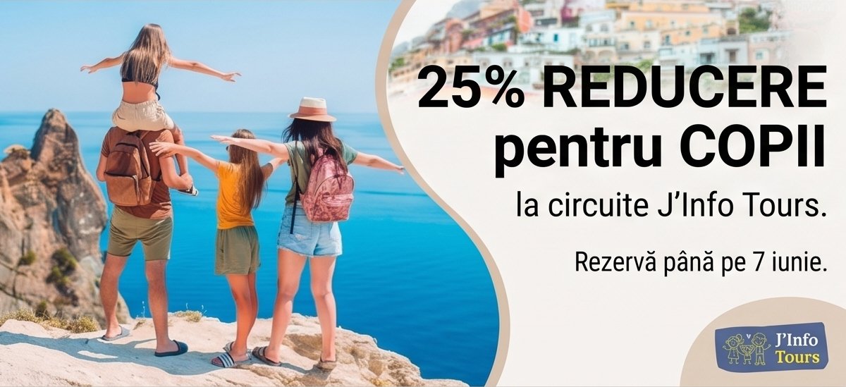 25% reducere copii la circuitele J'Info Tours